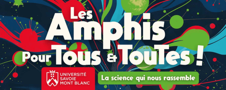 Affiche de "Les Amphis pour tous et toutes" ©Université Savoie Mont-Blanc